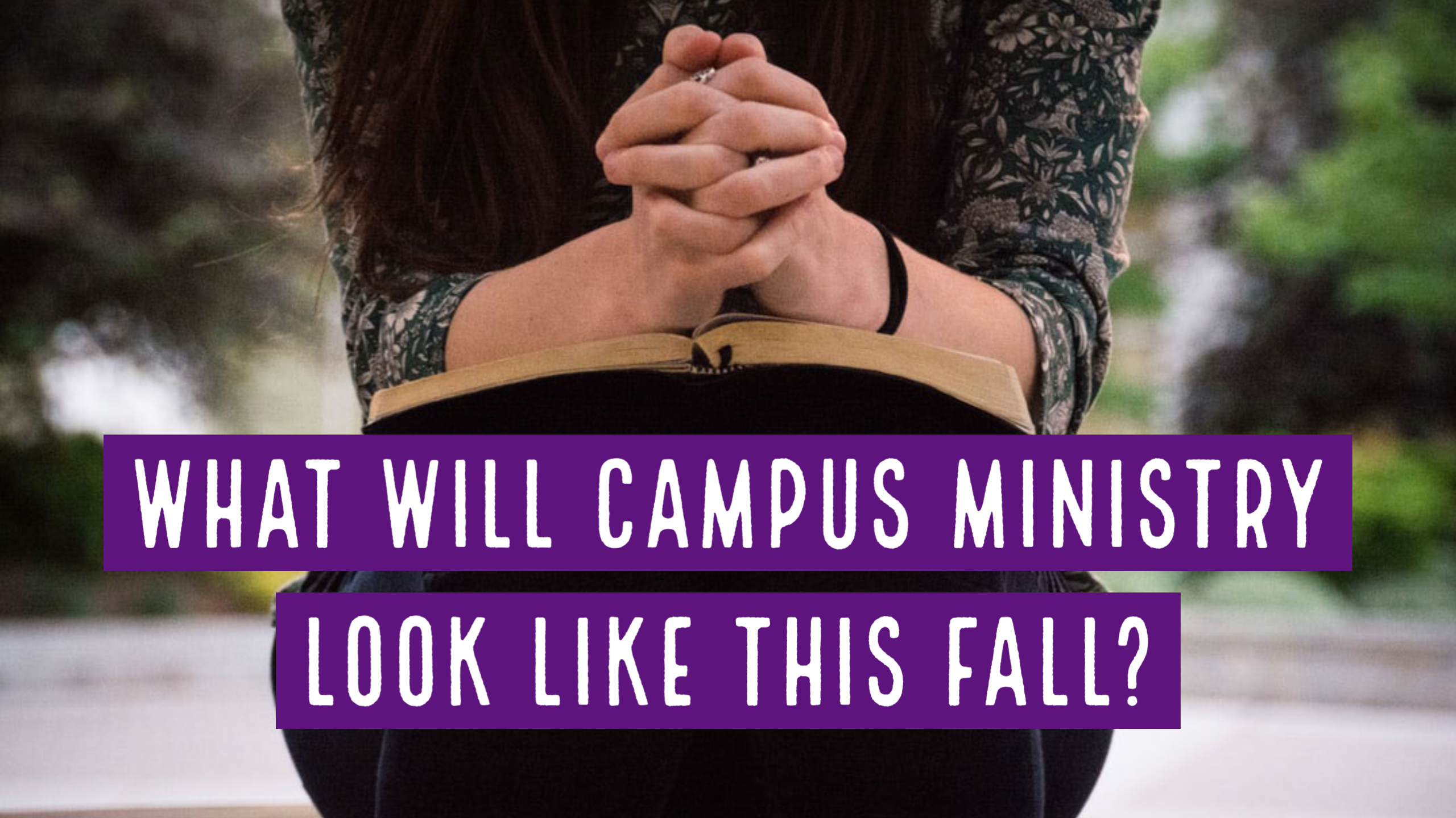 Update: Campus Ministry in the Fall Semester